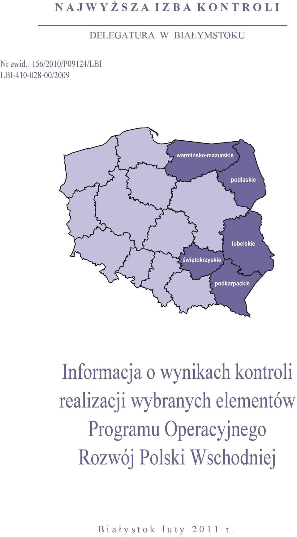 świętokrzyskie lubelskie podkarpackie Informacja o wynikach kontroli realizacji