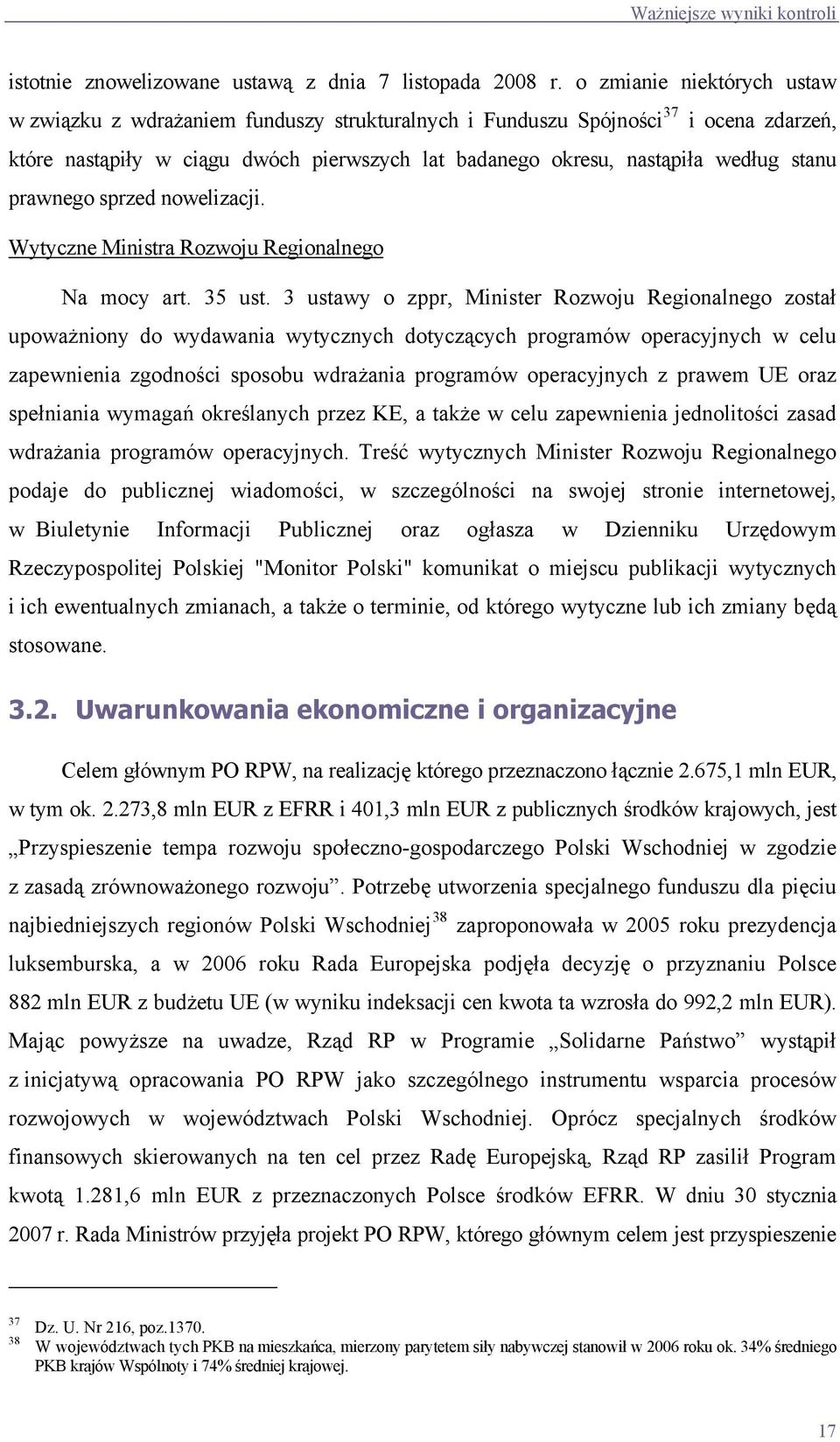 prawnego sprzed nowelizacji. Wytyczne Ministra Rozwoju Regionalnego Na mocy art. 35 ust.