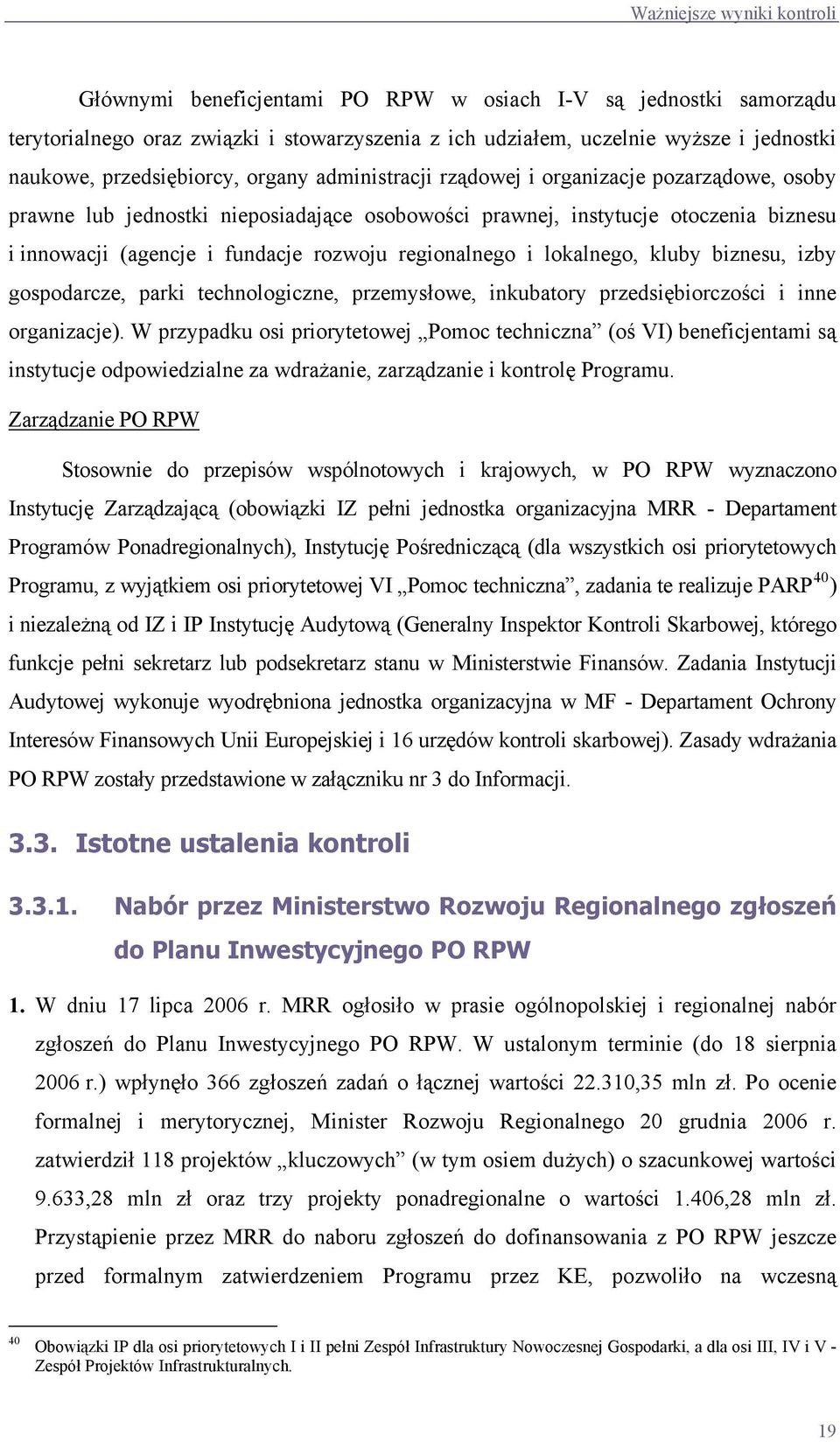 rozwoju regionalnego i lokalnego, kluby biznesu, izby gospodarcze, parki technologiczne, przemysłowe, inkubatory przedsiębiorczości i inne organizacje).