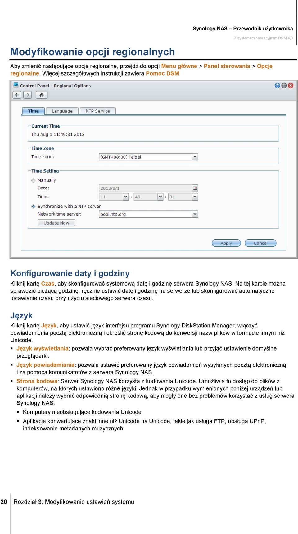 Na tej karcie można sprawdzić bieżącą godzinę, ręcznie ustawić datę i godzinę na serwerze lub skonfigurować automatyczne ustawianie czasu przy użyciu sieciowego serwera czasu.