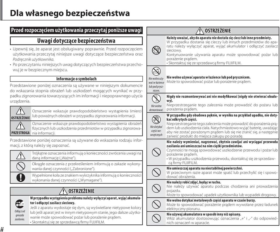 Po przeczytaniu niniejszych uwag dotyczących bezpieczeństwa przechowuj je w bezpiecznym miejscu.