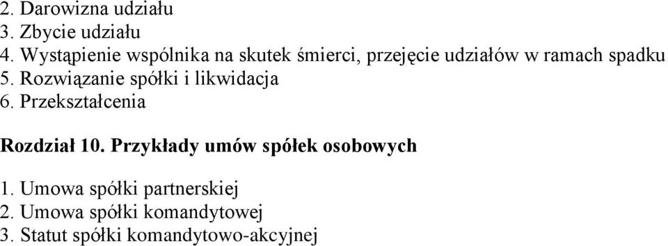 Rozwiązanie spółki i likwidacja 6. Przekształcenia Rozdział 10.