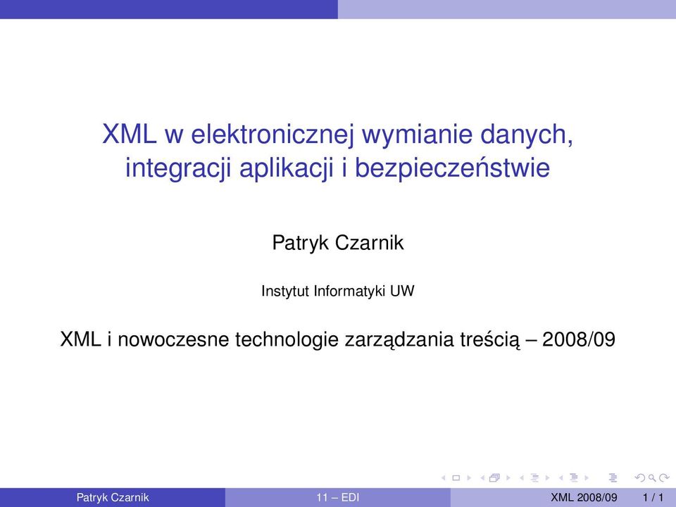 Informatyki UW XML i nowoczesne technologie