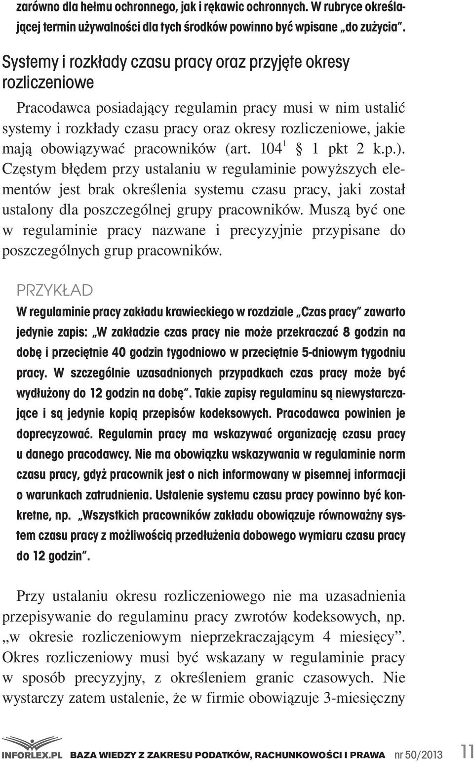 obowiązywać pracowników (art. 104 1 1 pkt 2 k.p.).