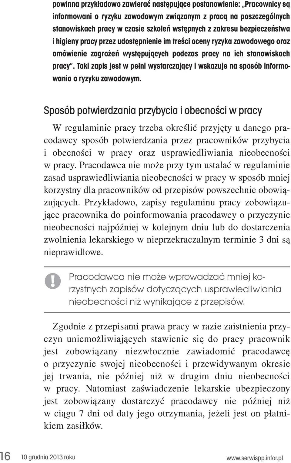 Taki zapis jest w pełni wystarczający i wskazuje na sposób informowania o ryzyku zawodowym.