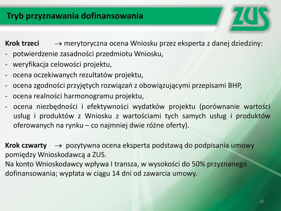 wydatków projektu (porównanie wartości usług i produktów z Wniosku z wartościami tych samych usług i produktów oferowanych na rynku co najmniej dwie różne oferty).