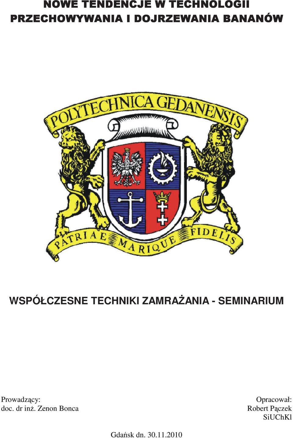 ZAMRAŻANIA - SEMINARIUM Prowadzący: doc. dr inż.