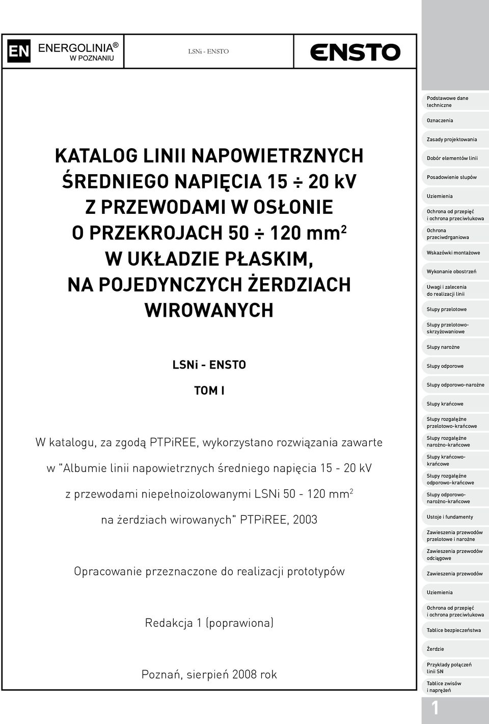 rozwiązania zawarte w "Albumie linii napowietrznych średniego napięcia 15-20 kv z przewodami niepełnoizolowanymi LSNi 50-120