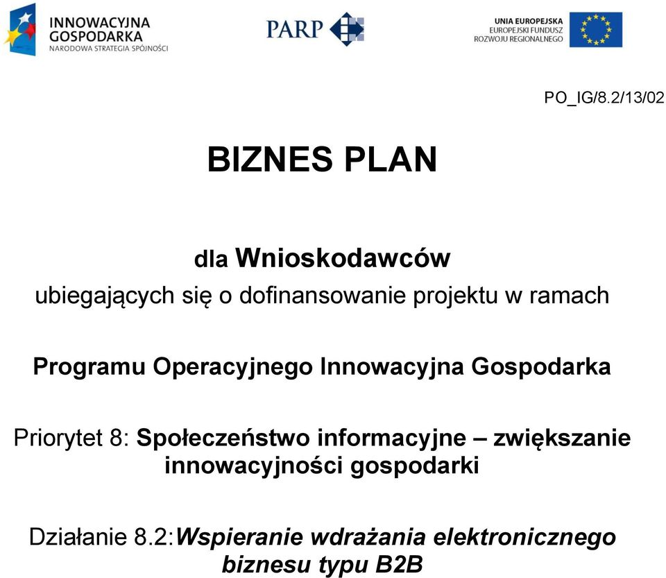 prjektu w ramach Prgramu Operacyjneg Innwacyjna Gspdarka Prirytet