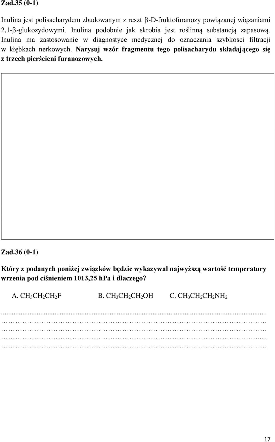 Inulina ma zastosowanie w diagnostyce medycznej do oznaczania szybkości filtracji w kłębkach nerkowych.