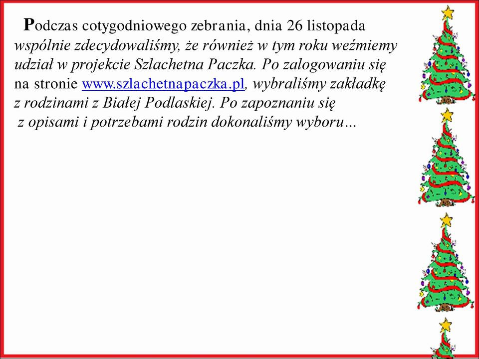 Po zalogowaniu się na stronie www.szlachetnapaczka.