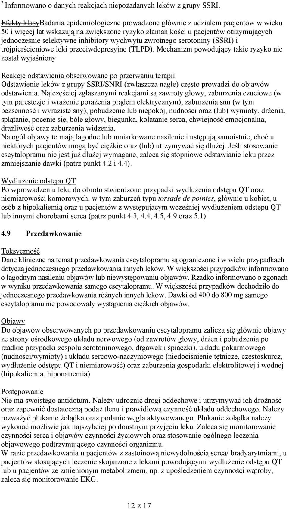 inhibitory wychwytu zwrotnego serotoniny (SSRI) i trójpierścieniowe leki przeciwdepresyjne (TLPD).
