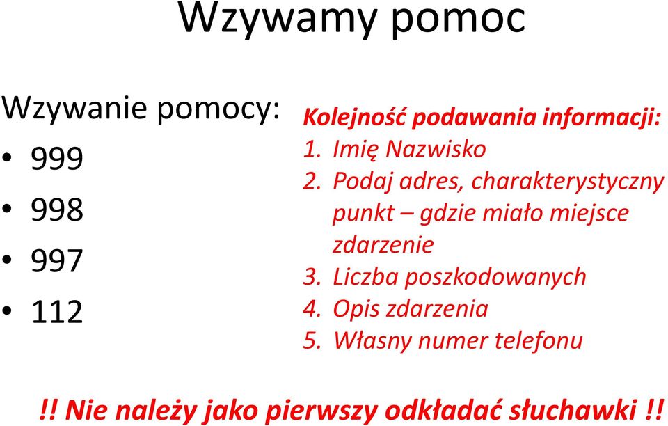 Podaj adres, charakterystyczny punkt gdzie miało miejsce zdarzenie 3.