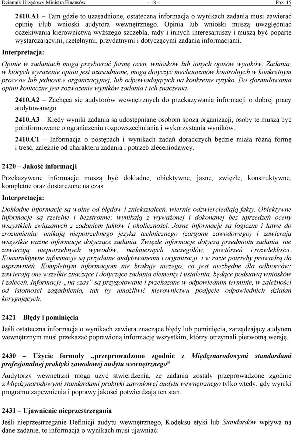 informacjami. Opinie w zadaniach mogą przybierać formę ocen, wniosków lub innych opisów wyników.