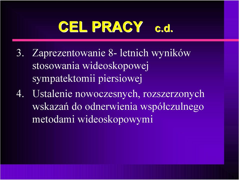 wideoskopowej sympatektomii piersiowej 4.