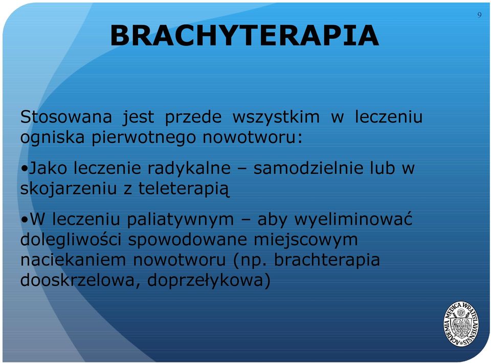 skojarzeniu z teleterapią W leczeniu paliatywnym aby wyeliminować
