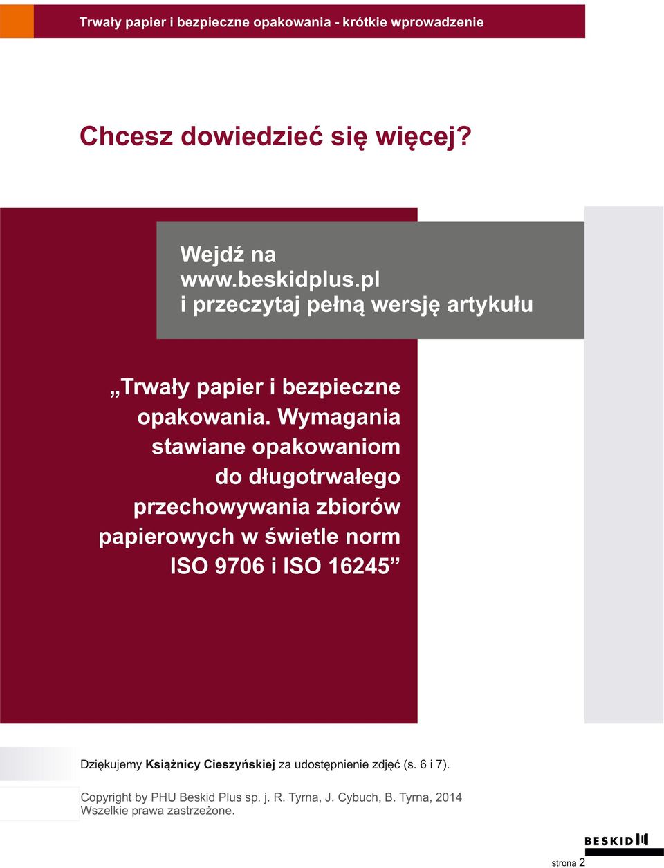 Wymagania stawiane opakowaniom do długotrwałego przechowywania zbiorów papierowych w świetle norm IS 9706