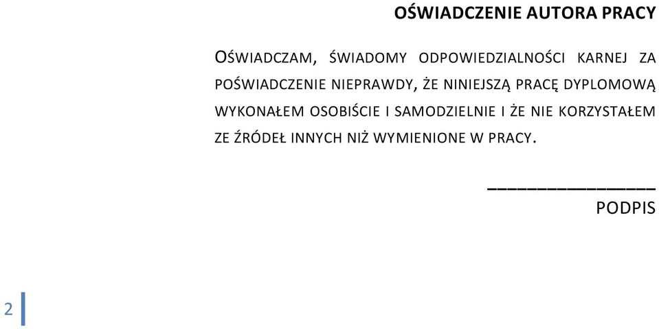 NINIEJSZĄ PRACĘ DYPLOMOWĄ WYKONAŁEM OSOBIŚCIE I