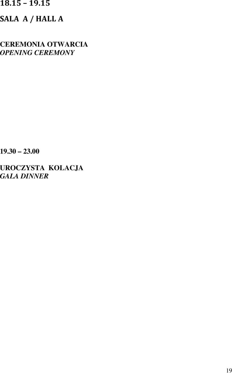 CEREMONIA OTWARCIA OPENING