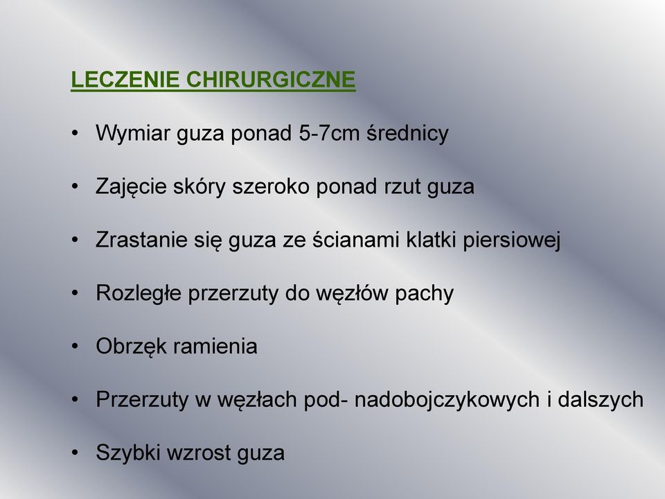 klatki piersiowej Rozległe przerzuty do węzłów pachy Obrzęk