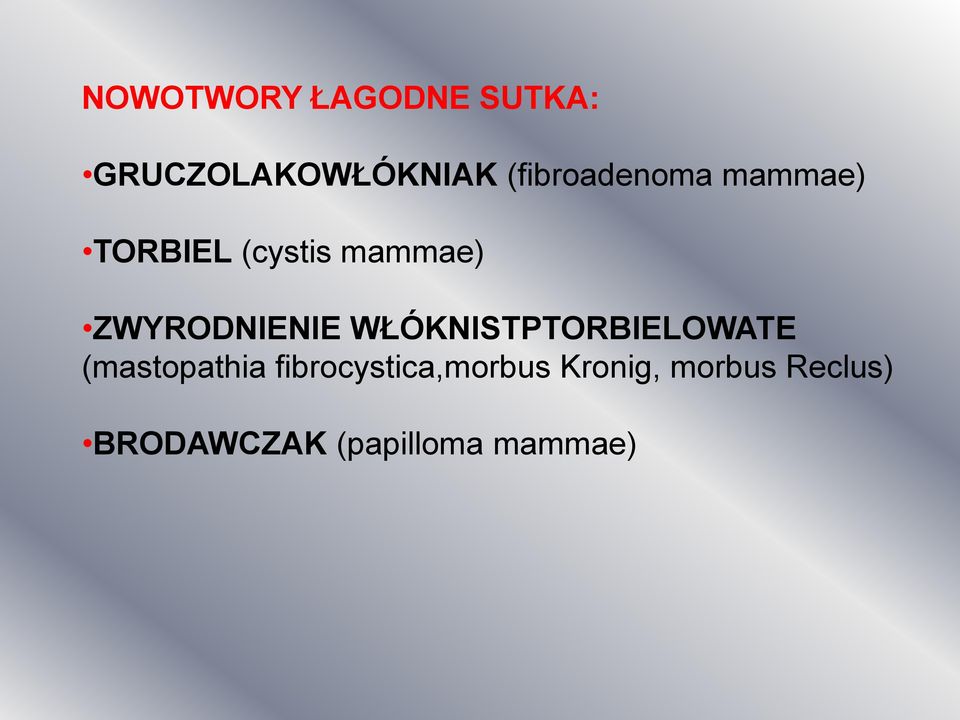 ZWYRODNIENIE WŁÓKNISTPTORBIELOWATE (mastopathia