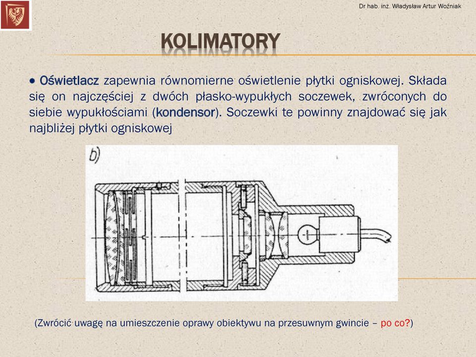 wypukłościami (kondensor).