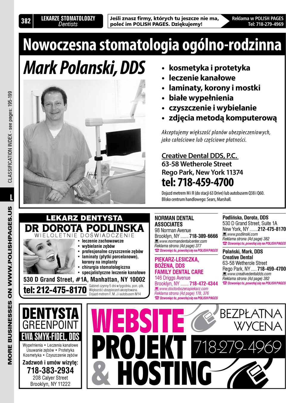 metodą komputerową Akceptujemy większość planów ubezpieczeniowych, jako całościowe lub częściowe płatności. Cr