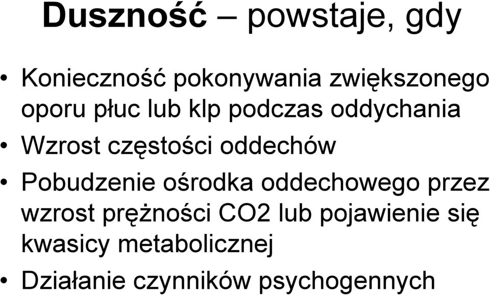 Pobudzenie ośrodka oddechowego przez wzrost pręŝności CO2 lub