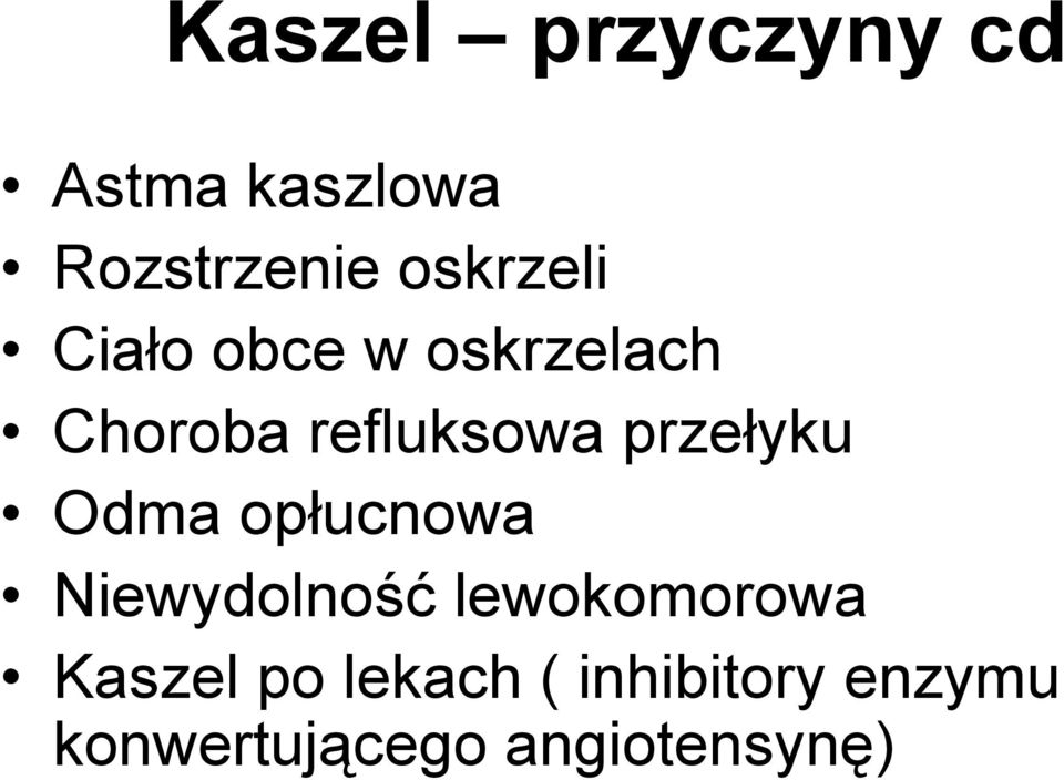 przełyku Odma opłucnowa Niewydolność lewokomorowa