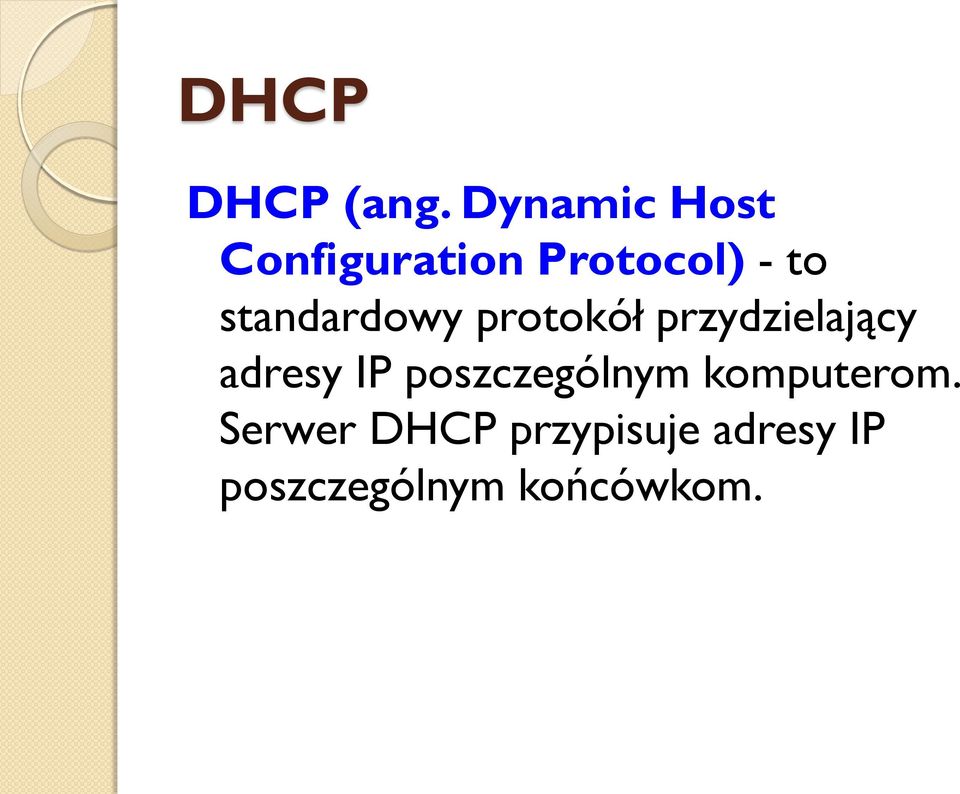 standardowy protokół przydzielający adresy IP