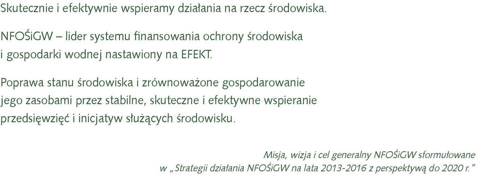 Poprawa stanu środowiska i zrównoważone gospodarowanie jego zasobami przez stabilne, skuteczne i efektywne