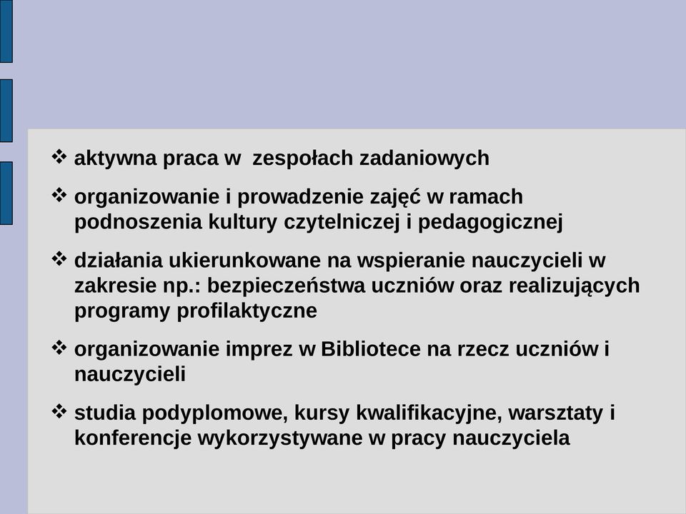 : bezpieczeństwa uczniów oraz realizujących programy profilaktyczne organizowanie imprez w Bibliotece na