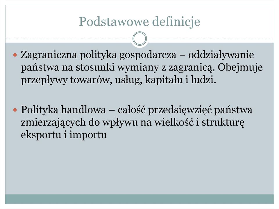 Obejmuje przepływy towarów, usług, kapitału i ludzi.