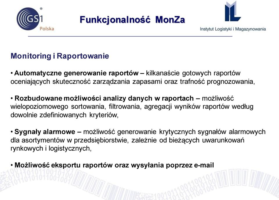 filtrowania, agregacji wyników raportów według dowolnie zdefiniowanych kryteriów, Sygnały alarmowe możliwość generowanie krytycznych sygnałów