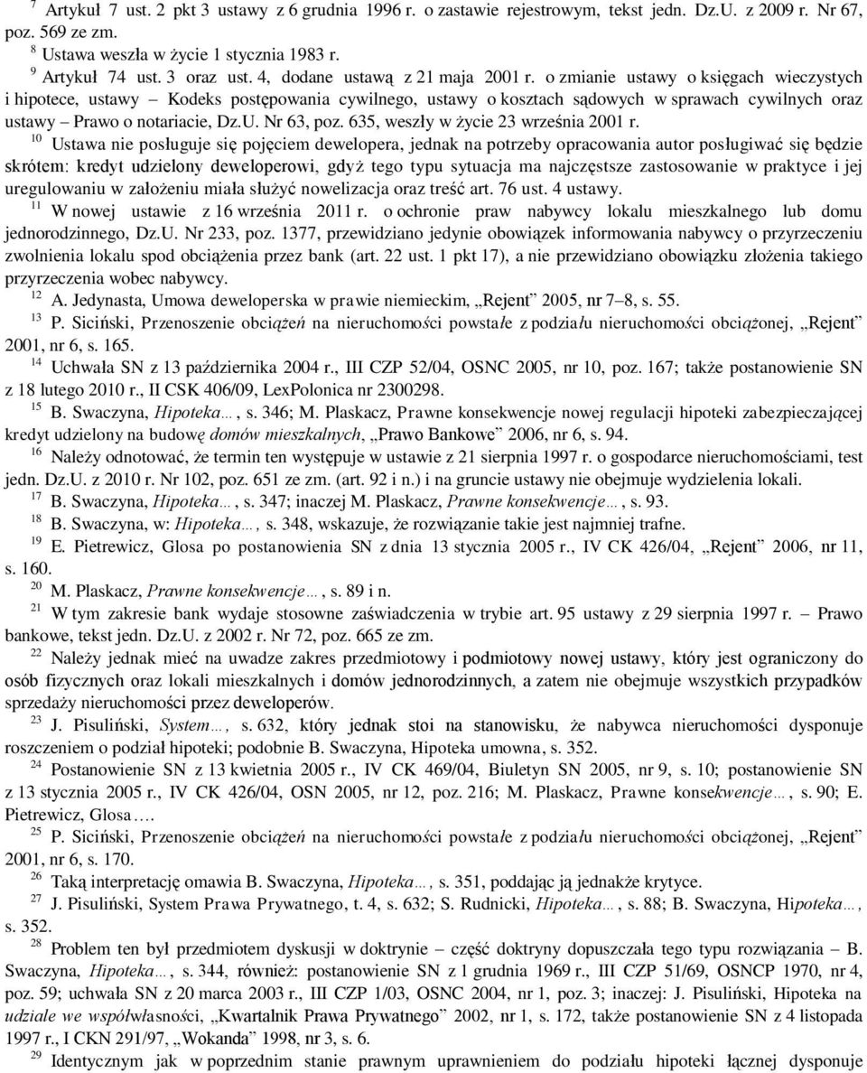 o zmianie ustawy o księgach wieczystych i hipotece, ustawy Kodeks postępowania cywilnego, ustawy o kosztach sądowych w sprawach cywilnych oraz ustawy Prawo o notariacie, Dz.U. Nr 63, poz.