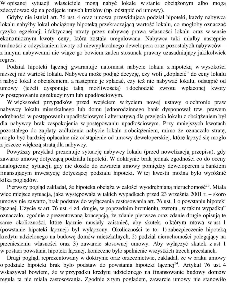prawa własności lokalu oraz w sensie ekonomicznym kwoty ceny, która została uregulowana.
