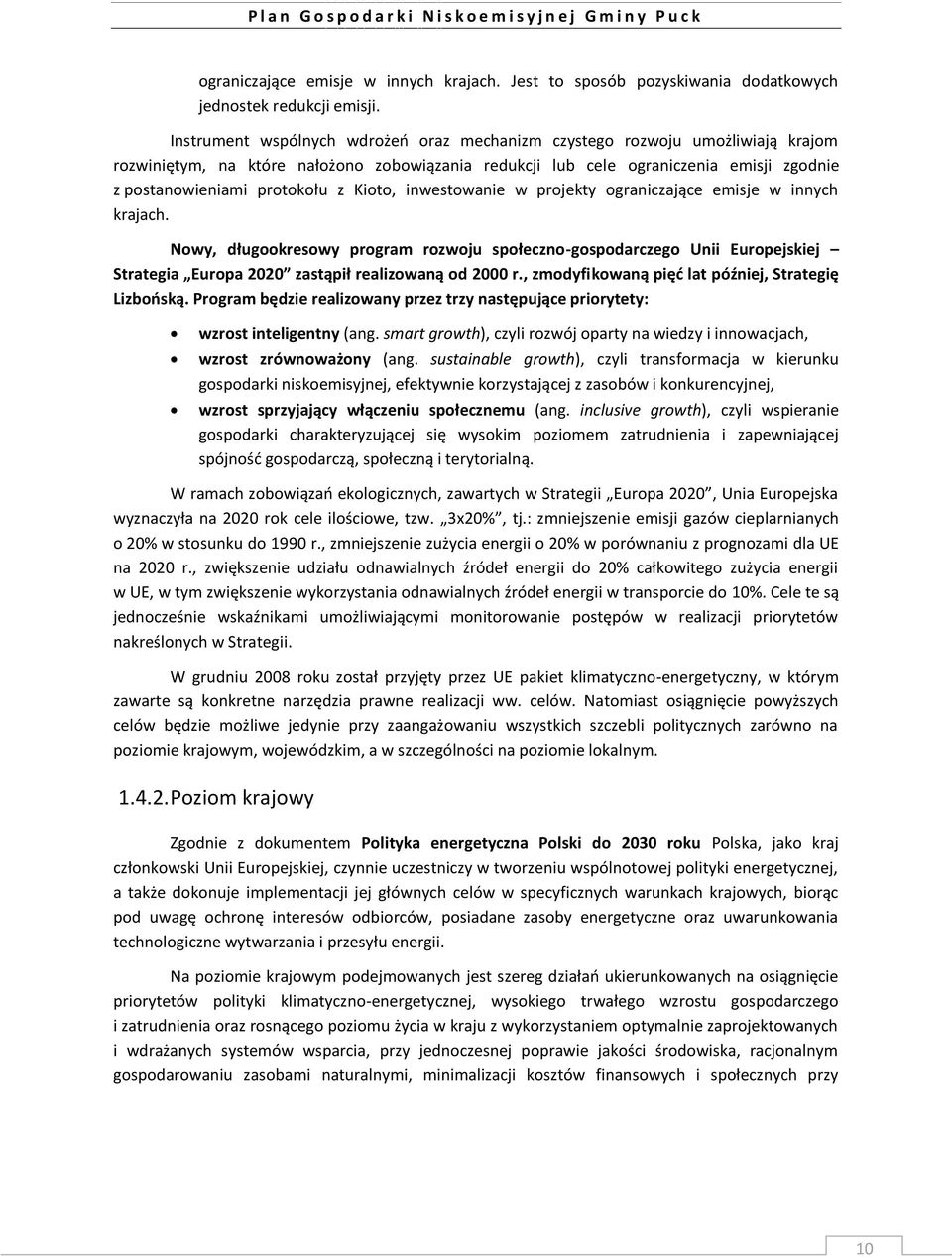 Kioto, inwestowanie w projekty ograniczające emisje w innych krajach.