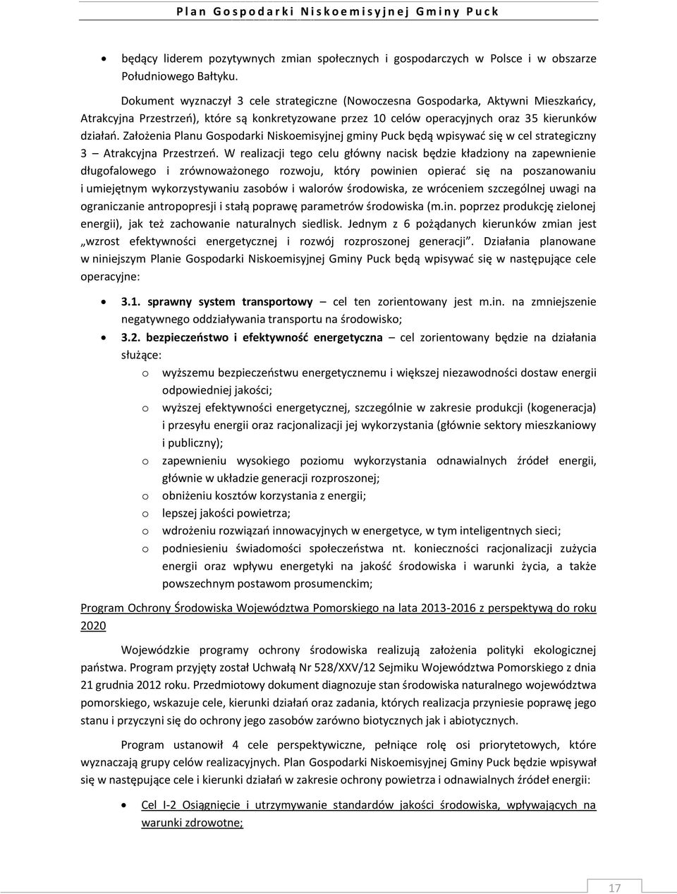 Założenia Planu Gospodarki Niskoemisyjnej gminy Puck będą wpisywać się w cel strategiczny 3 Atrakcyjna Przestrzeń.