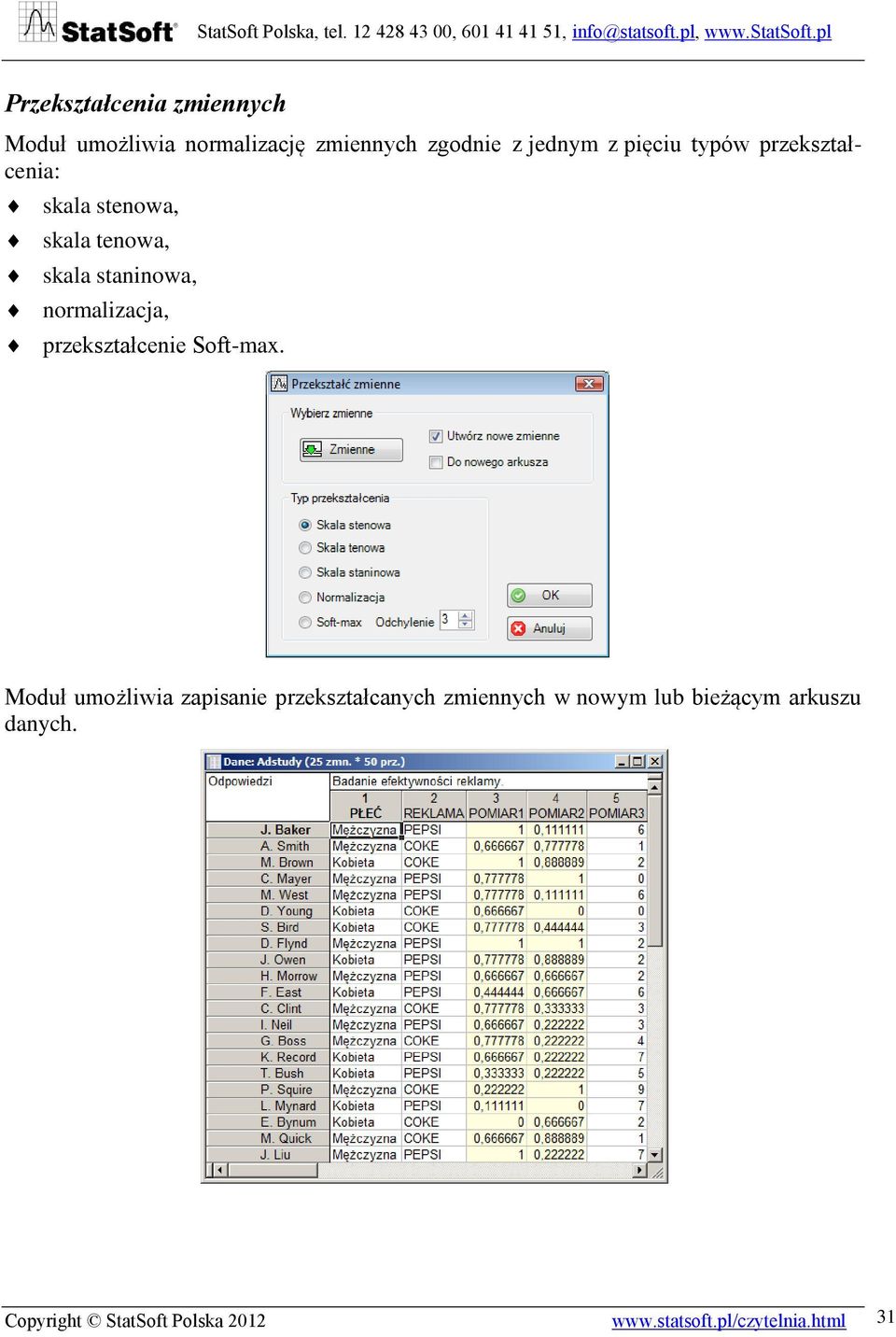 normalizacja, przekształcenie Soft-max.