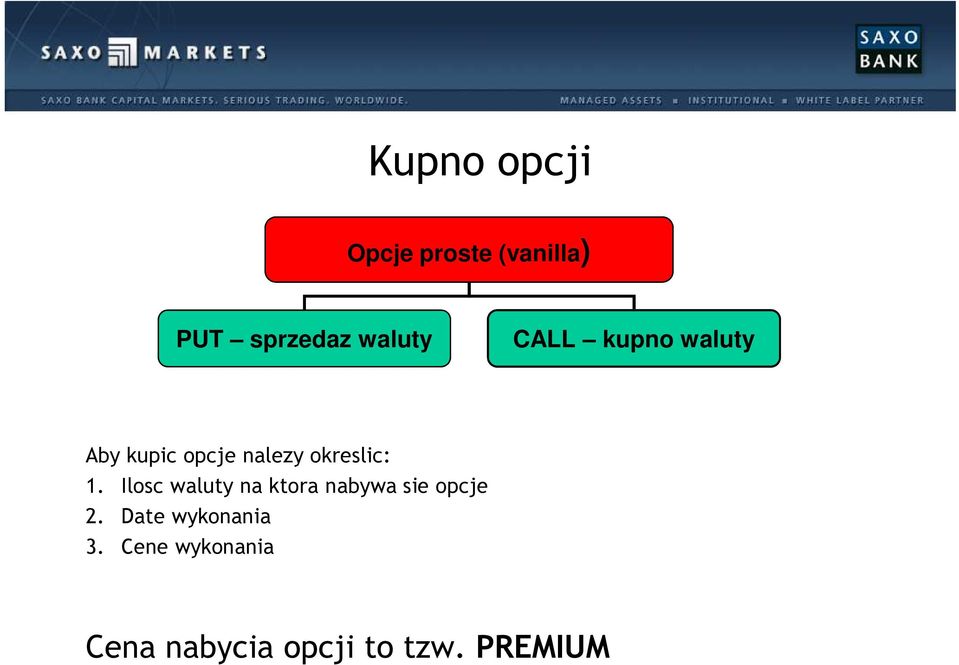 Ilosc waluty na ktora nabywa sie opcje 2.