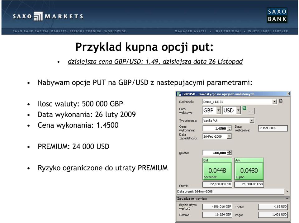 nastepujacymi parametrami: Ilosc waluty: 500 000 GBP Data wykonania: