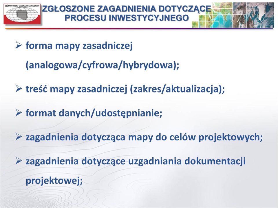 (zakres/aktualizacja); format danych/udostępnianie; zagadnienia dotycząca