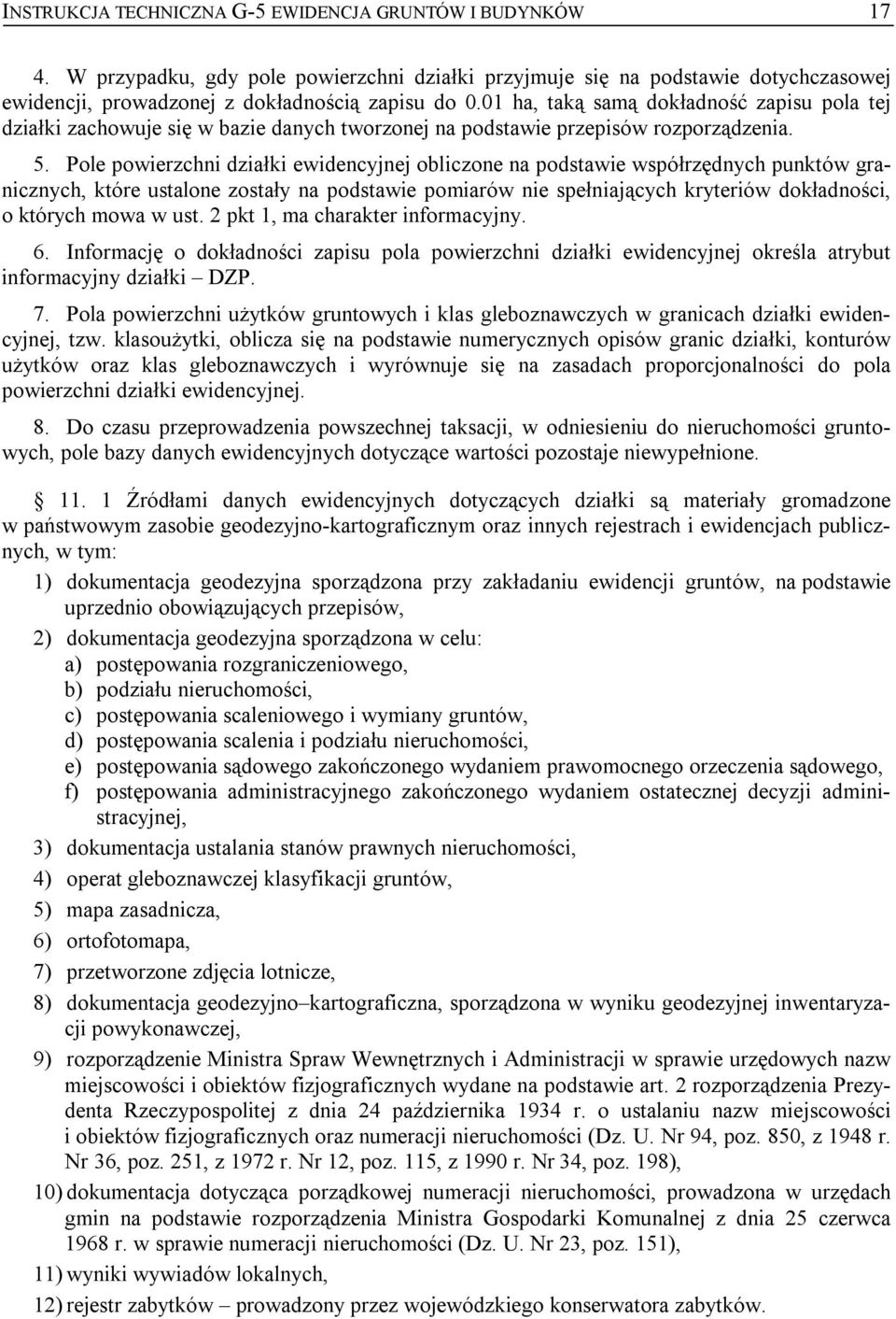 Pole powierzchni działki ewidencyjnej obliczone na podstawie współrzędnych punktów granicznych, które ustalone zostały na podstawie pomiarów nie spełniających kryteriów dokładności, o których mowa w