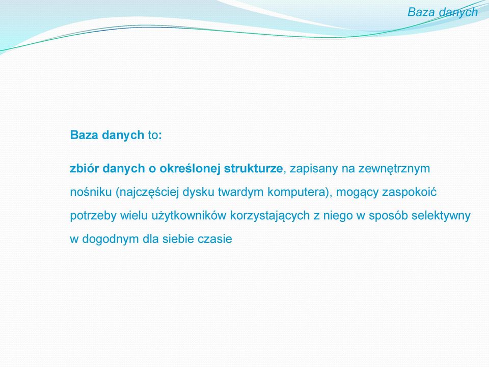 twardym komputera), mogący zaspokoić potrzeby wielu