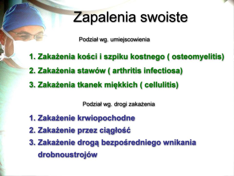 Zakażenia stawów ( arthritis infectiosa) 3.