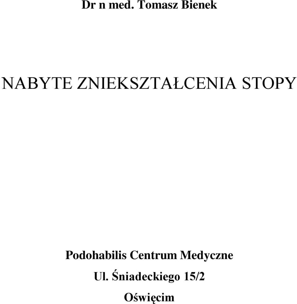 ZNIEKSZTAŁCENIA STOPY