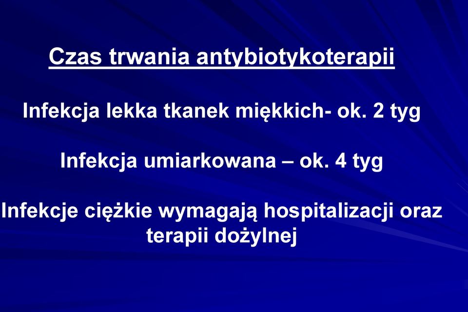 2 tyg Infekcja umiarkowana ok.