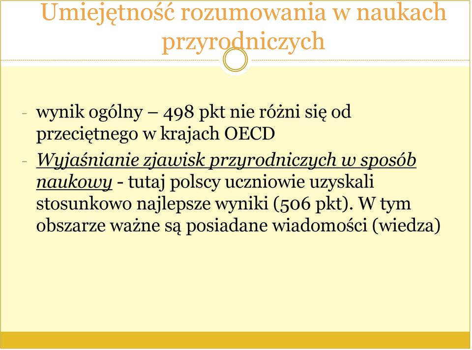 przyrodniczych w sposób naukowy - tutaj polscy uczniowie uzyskali