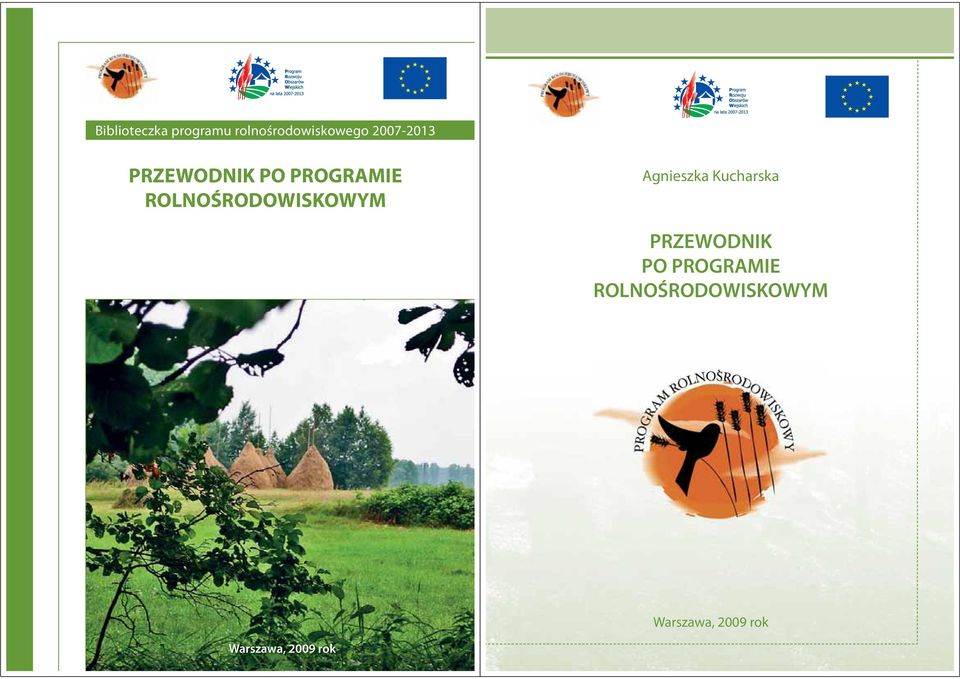 rolnośrodowiskowego 2007-2013 PRZEWODNIK PO PROGRAMIE ROLNOŚRODOWISKOWYM