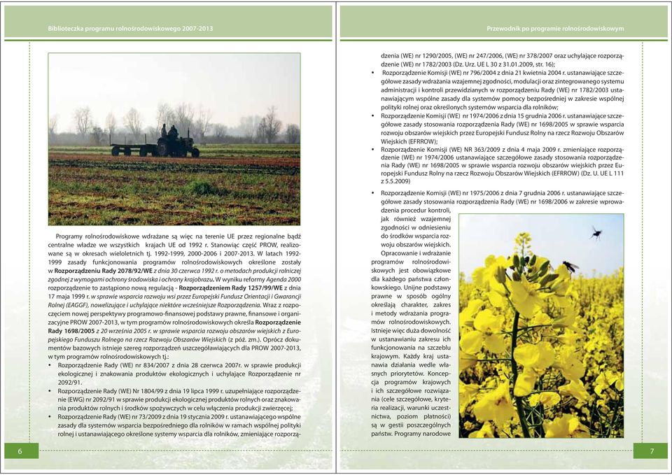 o metodach produkcji rolniczej zgodnej z wymogami ochrony środowiska i ochrony krajobrazu.